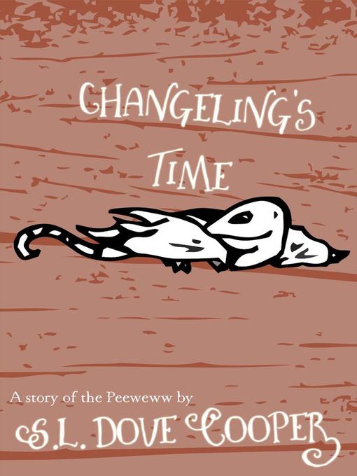 Title details for Changeling's Time by S.L. Dove Cooper - Available